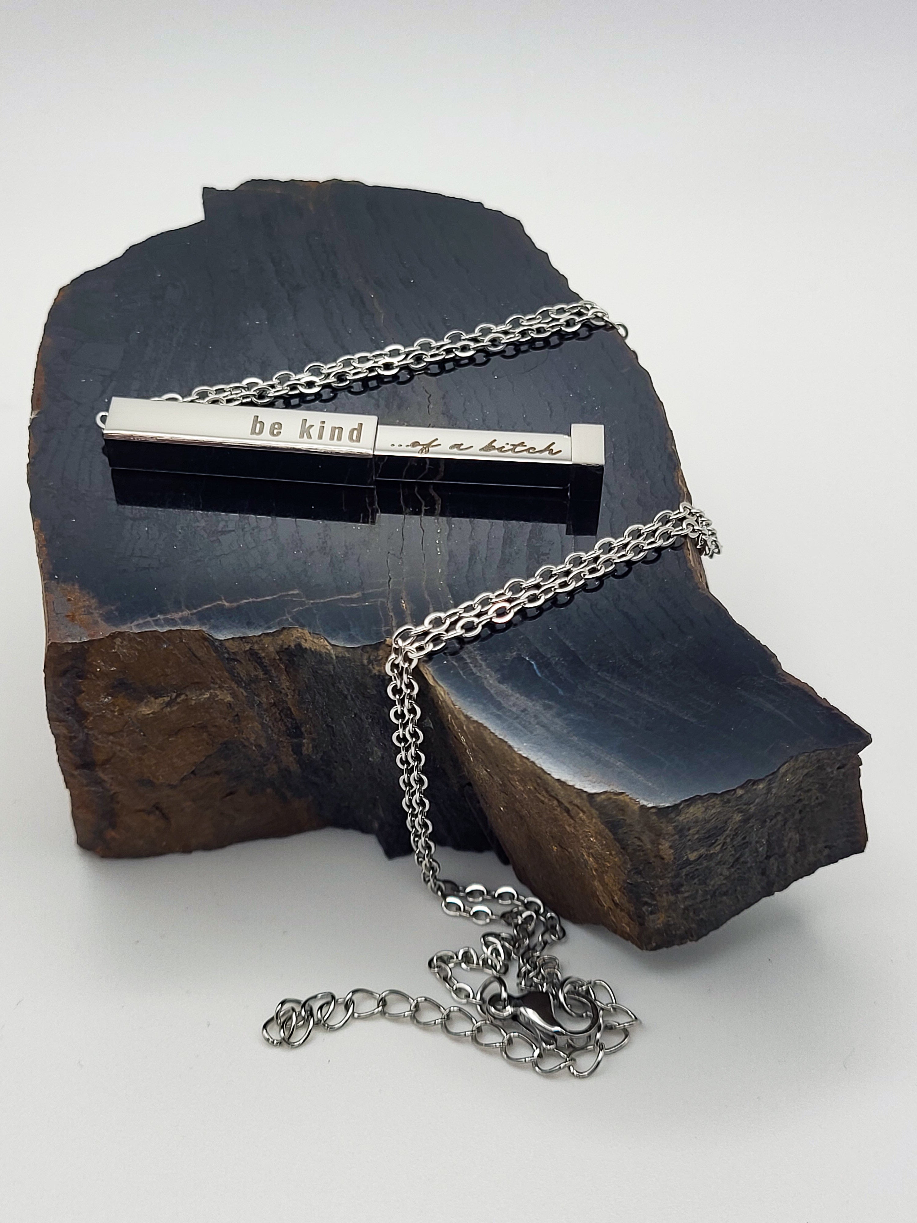 'Be Kind... of a bitch' Necklace